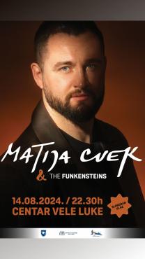 Koncert Matije Cveka - večeras, 14.8. u centru mjesta