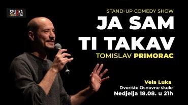 Stand-up komedija - Tomislav Primorac, nedjelja, 18.8.