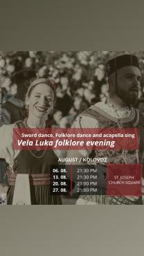 Vela Luka folklore evening, 20.8. i 27.8.
