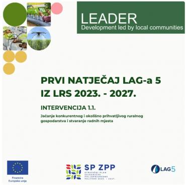 LAG 5 objavljuje 1. Natječaj za provedbu intervencije 1.1. “Jačanje konkurentnog i okolišno prihvatljivog ruralnog gospodarstva i stvaranje radnih mjesta” iz LRS 2023.-2027.