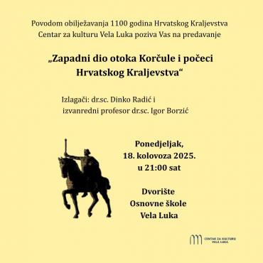 Predavanje „Zapadni dio otoka Korčule i počeci Hrvatskog kraljevstva“