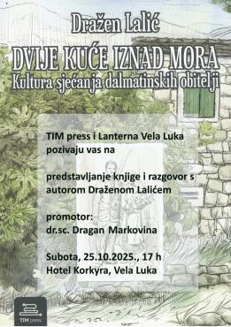 Predstavljanje knjige Dražena Lalića &quot;Dvije kuće iznad mora - kultura sjećanja dalmatinskih obitelji&quot;