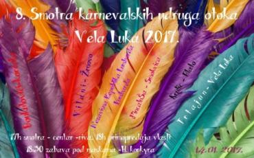 8. smotra karnevalskih udruga - Vela Luka 2017