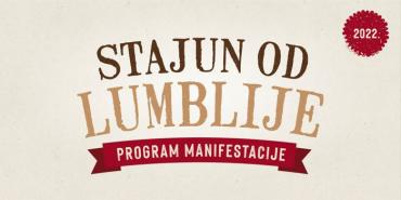 Program manifestacije "Stajun od lumblije 2022"