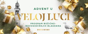 Program božićno-novogodišnjih blagdana - Advent u Veloj Luci 2022./2023.