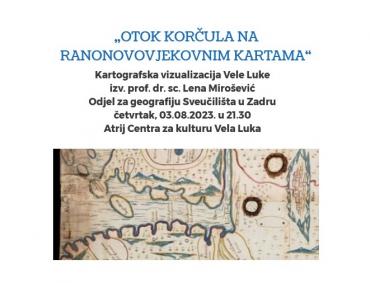 Predavanje "Otok Korčula na ranonovovjekovnim kartama"