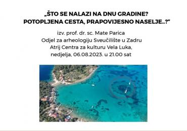 Predavanje „ŠTO SE NALAZI NA DNU GRADINE? POTOPLJENA CESTA, PRAPOVIJESNO NASELJE..?