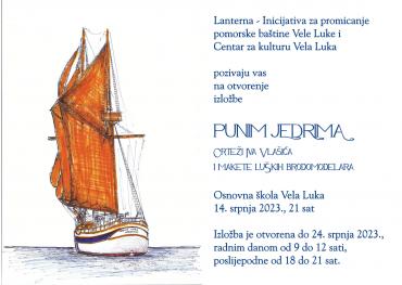 IZLOŽBA "Punim jedrima - crteži Iva Vlašića i makete luških brodomodelara"
